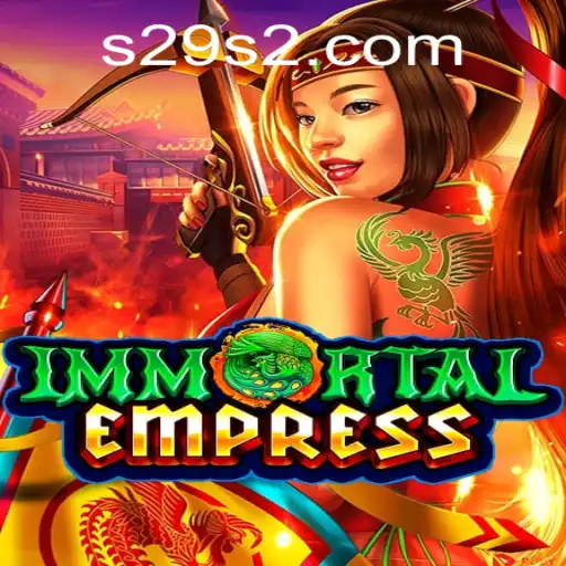 ImmortalEmpress: Unravel the Mystique of an Epic Game in its s29 Version